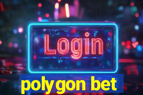 polygon bet